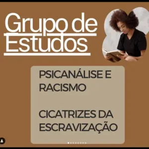 Grupo de estudos: Psicanálise e Racismo